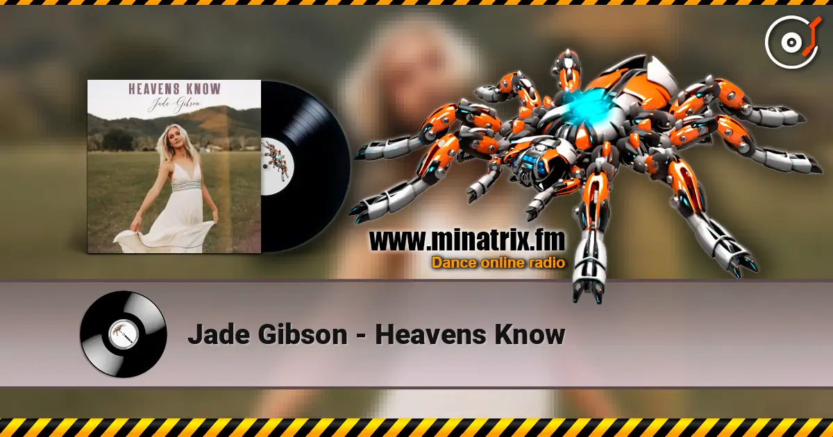Jade Gibson - Heavens Know escuchar online en alta calidad | Minatrix.FM