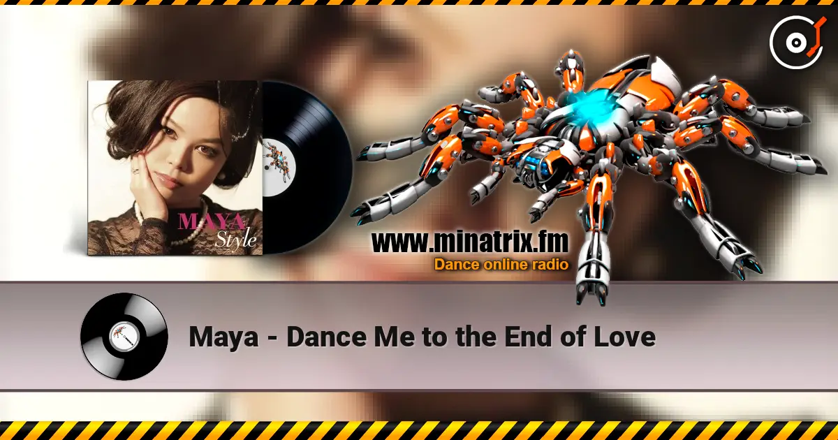 Maya - Dance Me to the End of Love escuchar online en alta calidad | Minatrix.FM