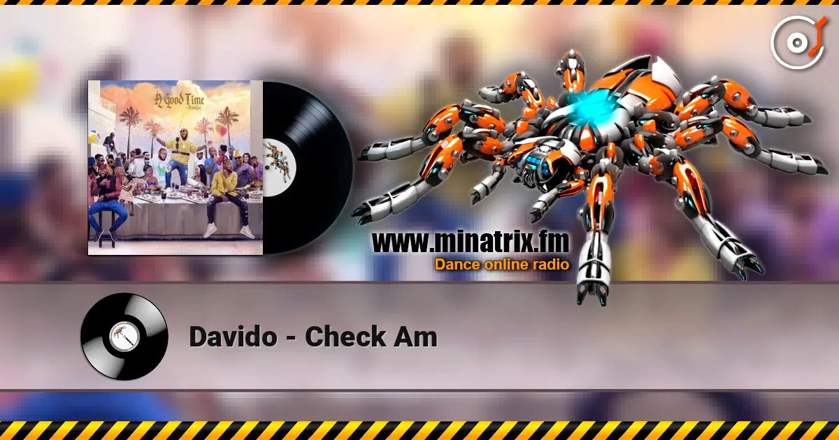 Davido - Check Am escuchar online en alta calidad | Minatrix.FM