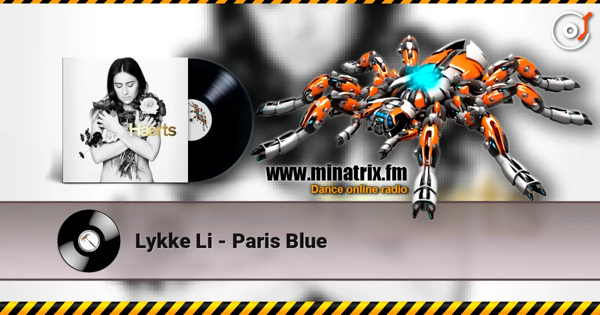 Lykke Li - Paris Blue listen online in high quality | Minatrix.FM
