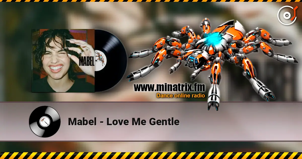 Mabel - Love Me Gentle слухати онлайн у високій якості | Minatrix.FM