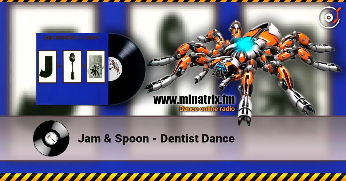 Jam & Spoon - Dentist Dance escuchar online en alta calidad | Minatrix.FM