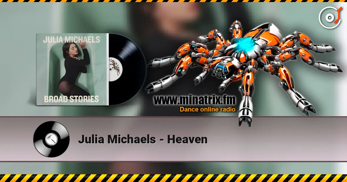 Julia Michaels - Heaven escuchar online en alta calidad | Minatrix.FM