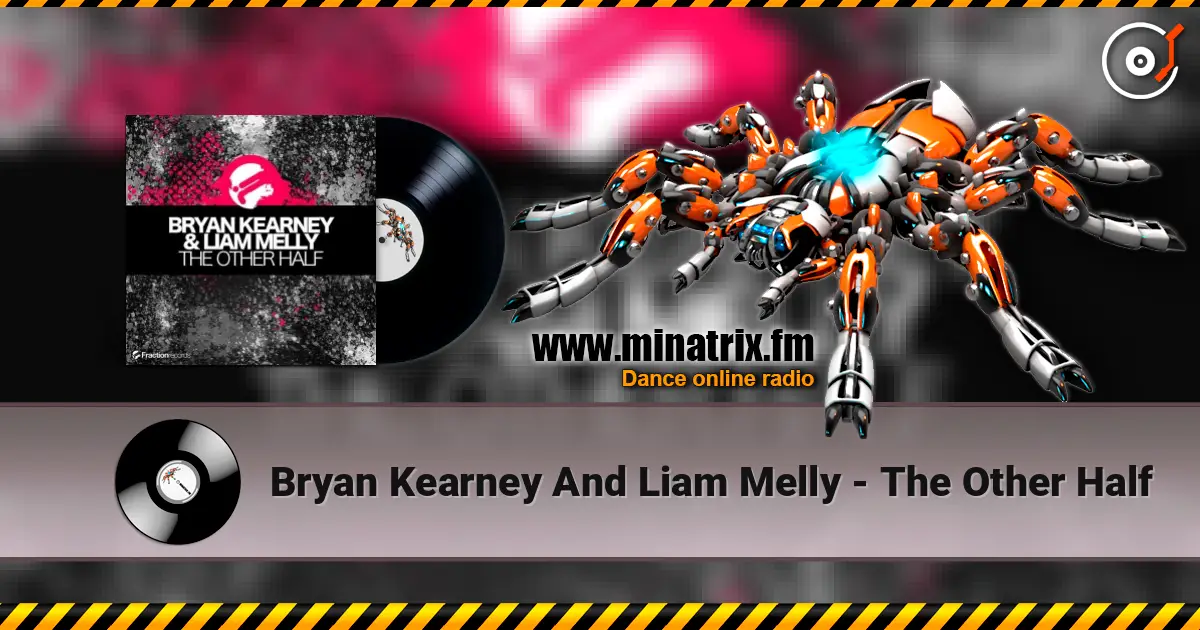 Bryan Kearney And Liam Melly - The Other Half escuchar online en alta calidad | Minatrix.FM
