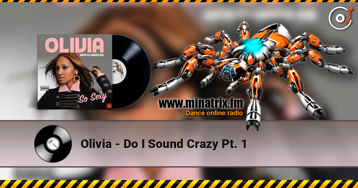 Olivia - Do I Sound Crazy Pt. 1 escuchar online en alta calidad | Minatrix.FM