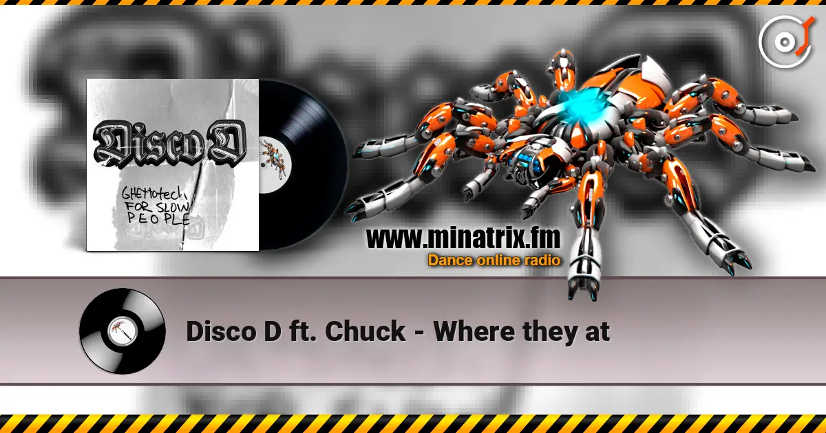 Disco D ft. Chuck - Where they at escuchar online en alta calidad | Minatrix.FM