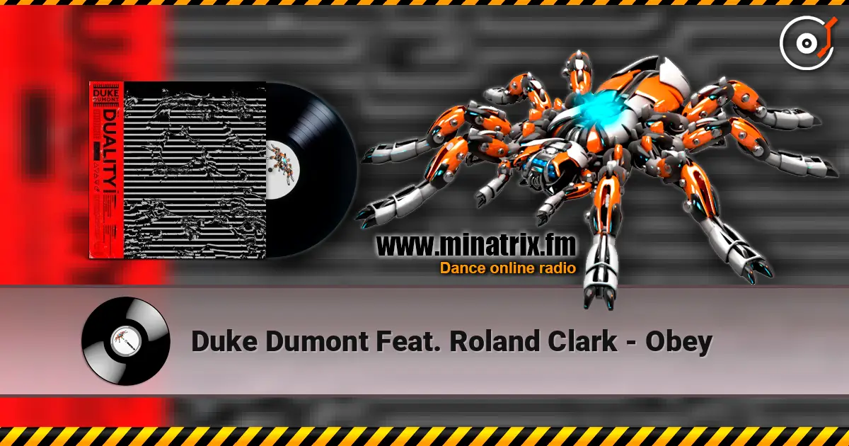Duke Dumont Feat. Roland Clark - Obey listen online in high quality | Minatrix.FM