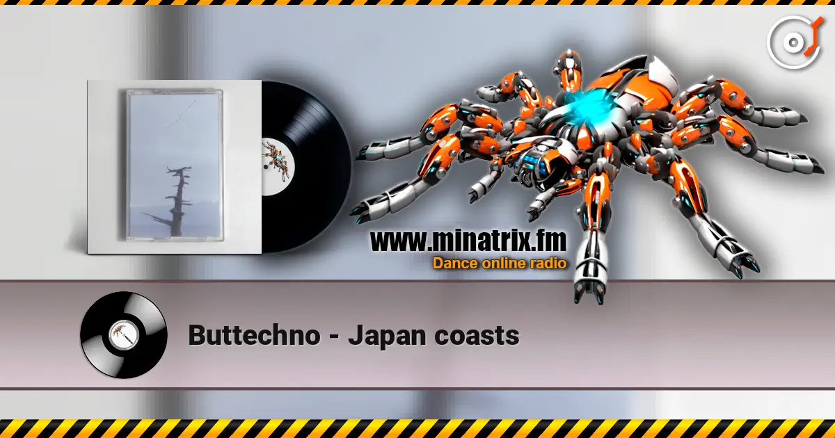 Buttechno - Japan coasts escuchar online en alta calidad | Minatrix.FM