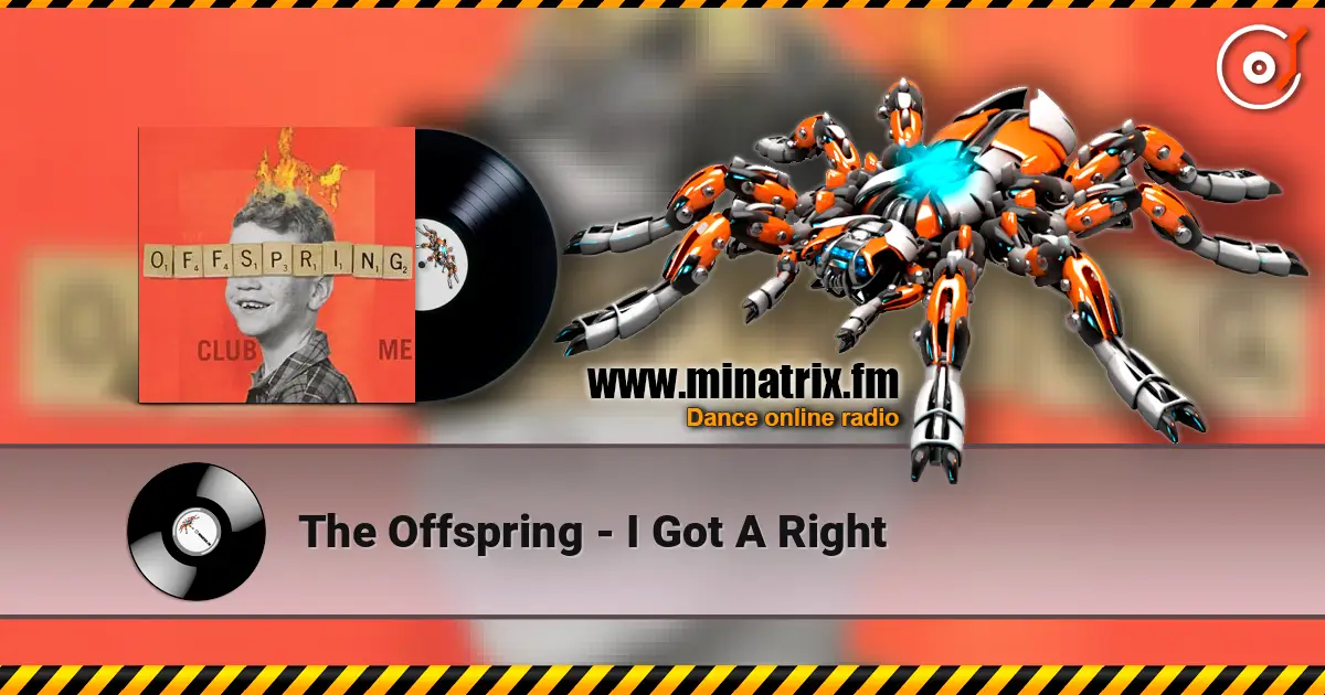 The Offspring - I Got A Right escuchar online en alta calidad | Minatrix.FM