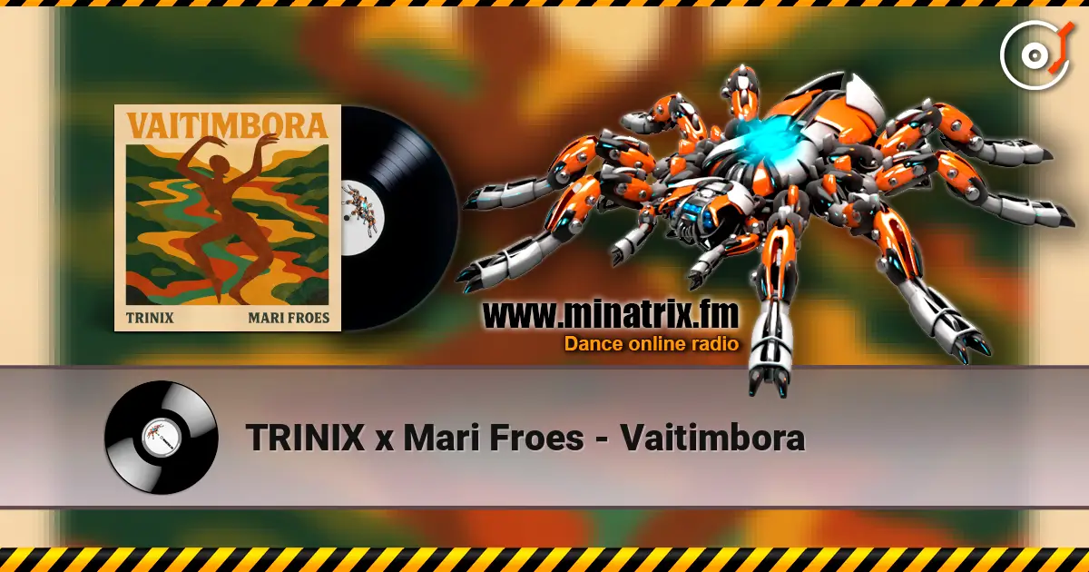 TRINIX x Mari Froes - Vaitimbora слухати онлайн у високій якості | Minatrix.FM