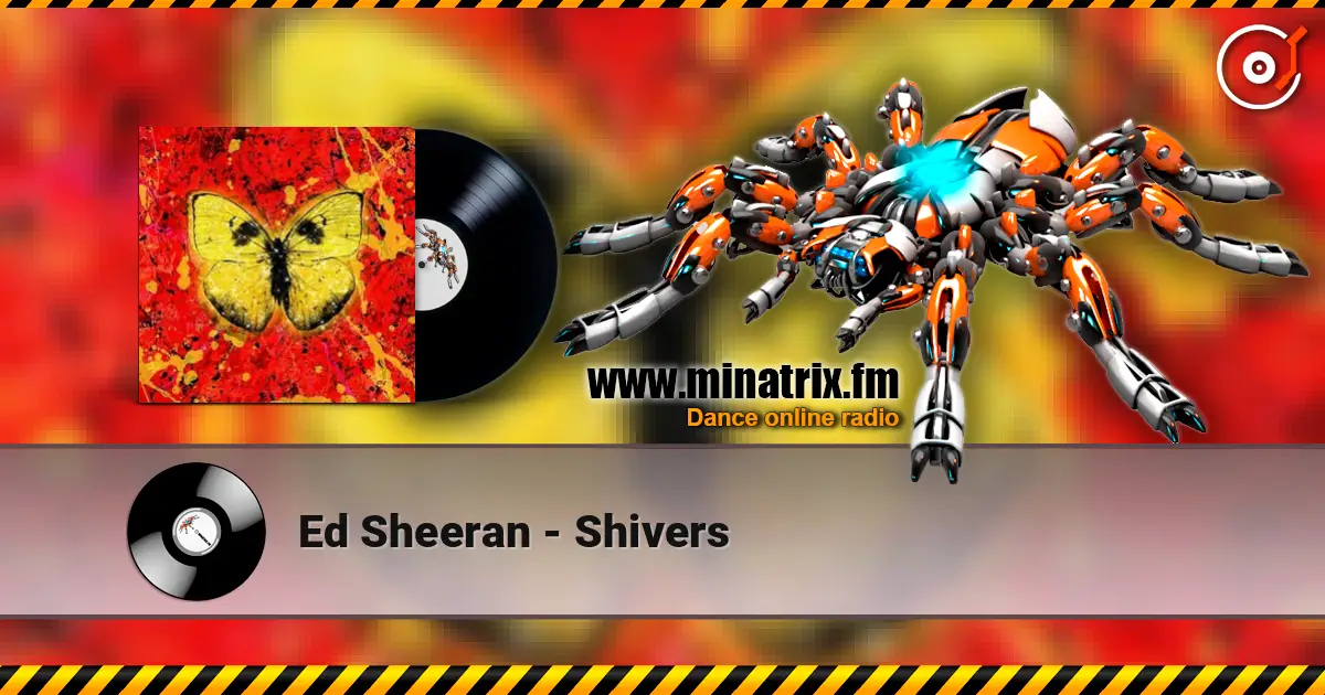 Ed Sheeran - Shivers listen online in high quality | Minatrix.FM
