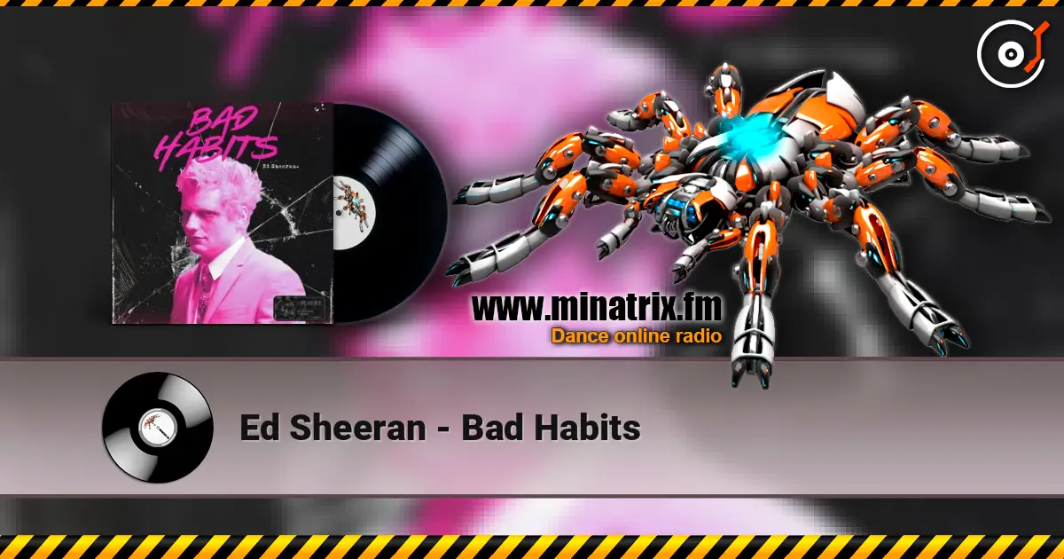 Ed Sheeran - Bad Habits escuchar online en alta calidad | Minatrix.FM