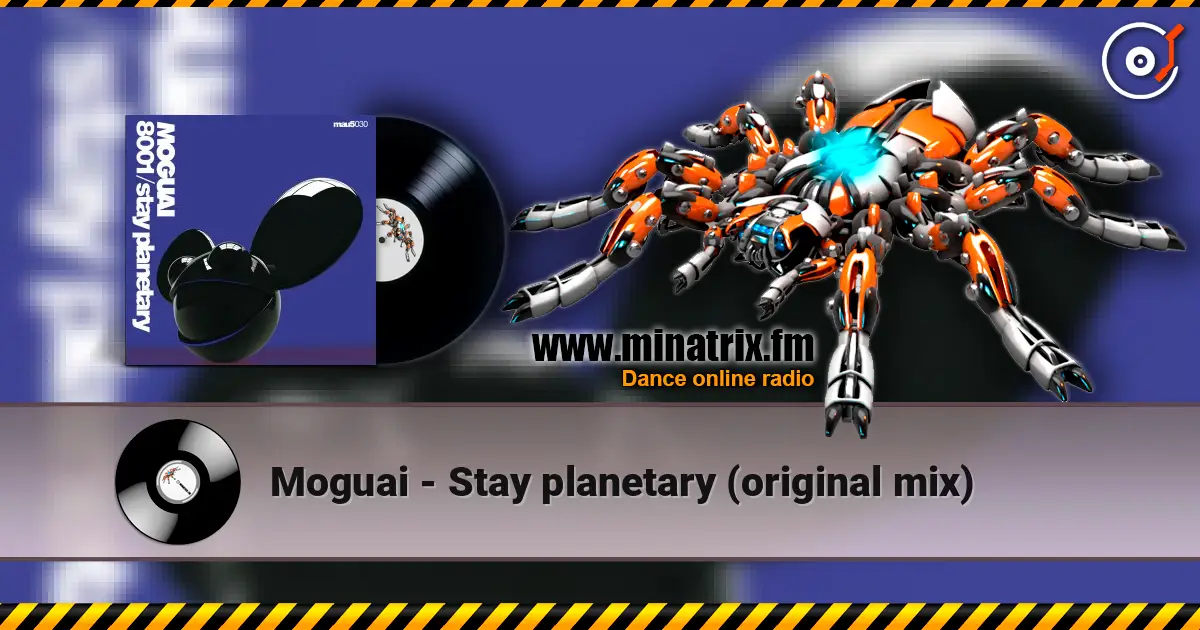Moguai - Stay planetary (original mix) escuchar online en alta calidad | Minatrix.FM