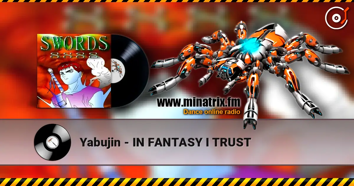Yabujin - IN FANTASY I TRUST escuchar online en alta calidad | Minatrix.FM