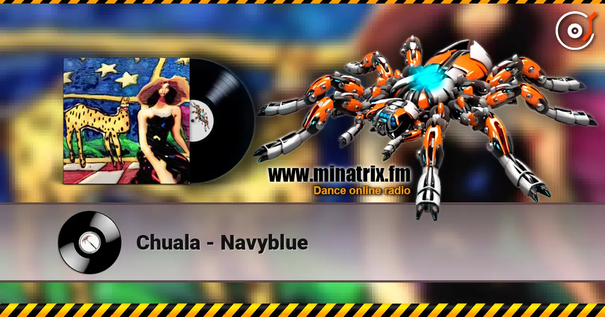 Chuala - Navyblue listen online in high quality | Minatrix.FM