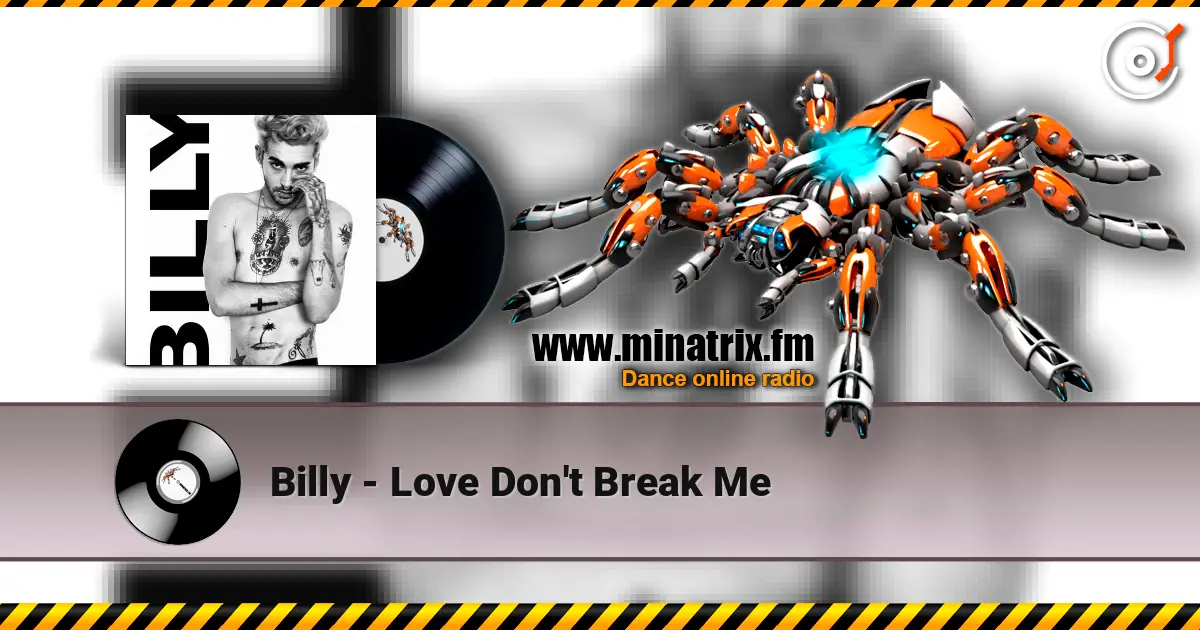 Billy - Love Don't Break Me listen online in high quality | Minatrix.FM