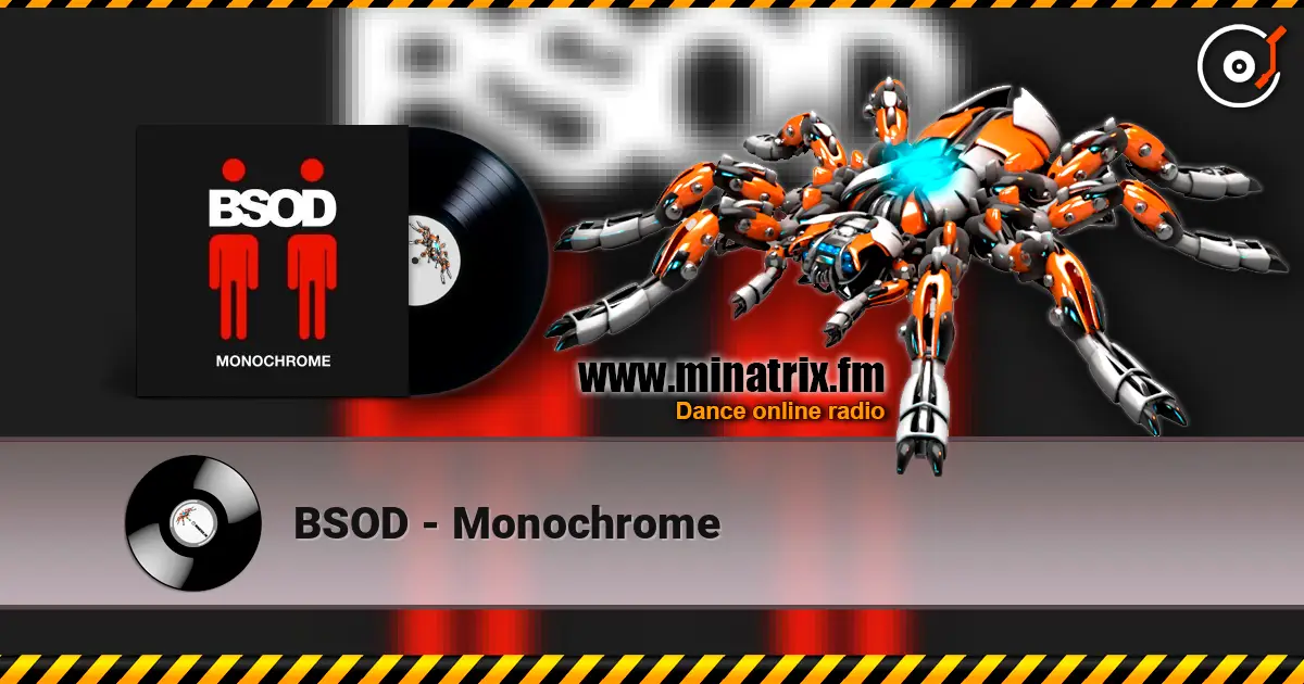 BSOD - Monochrome escuchar online en alta calidad | Minatrix.FM