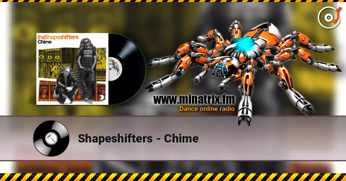 Shapeshifters - Chime escuchar online en alta calidad | Minatrix.FM
