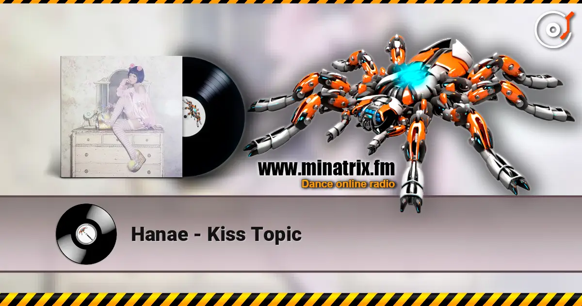 Hanae - Kiss Topic escuchar online en alta calidad | Minatrix.FM