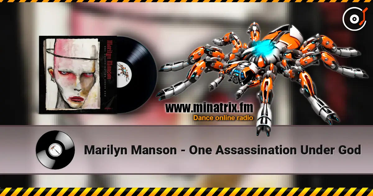 Marilyn Manson - One Assassination Under God escuchar online en alta calidad | Minatrix.FM