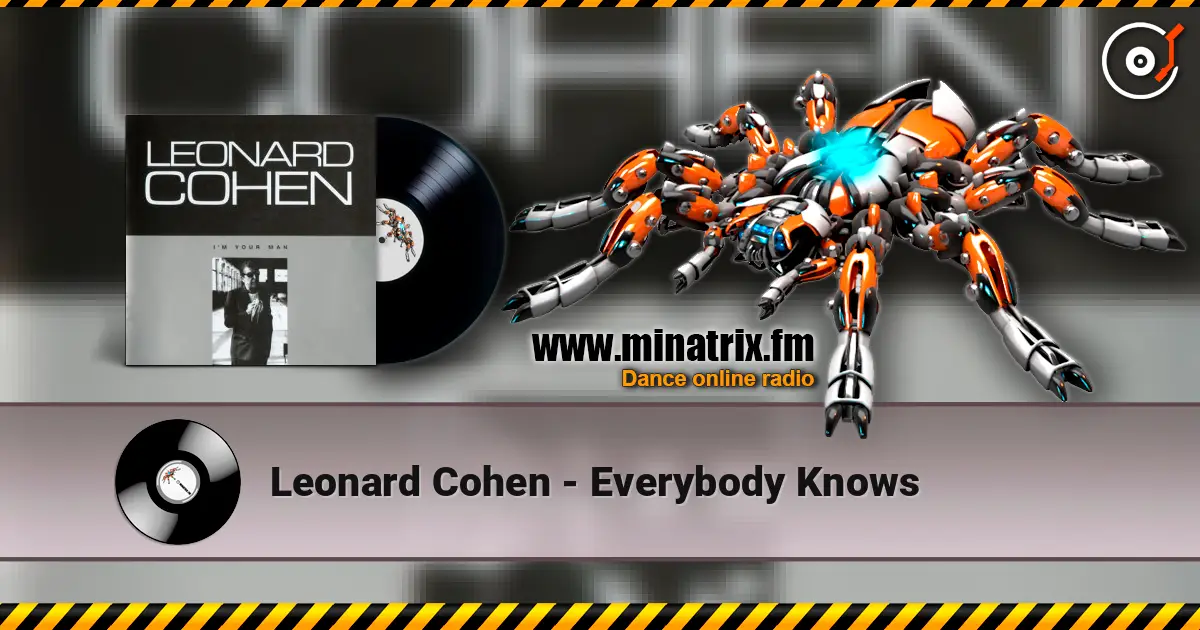 Leonard Cohen - Everybody Knows escuchar online en alta calidad | Minatrix.FM