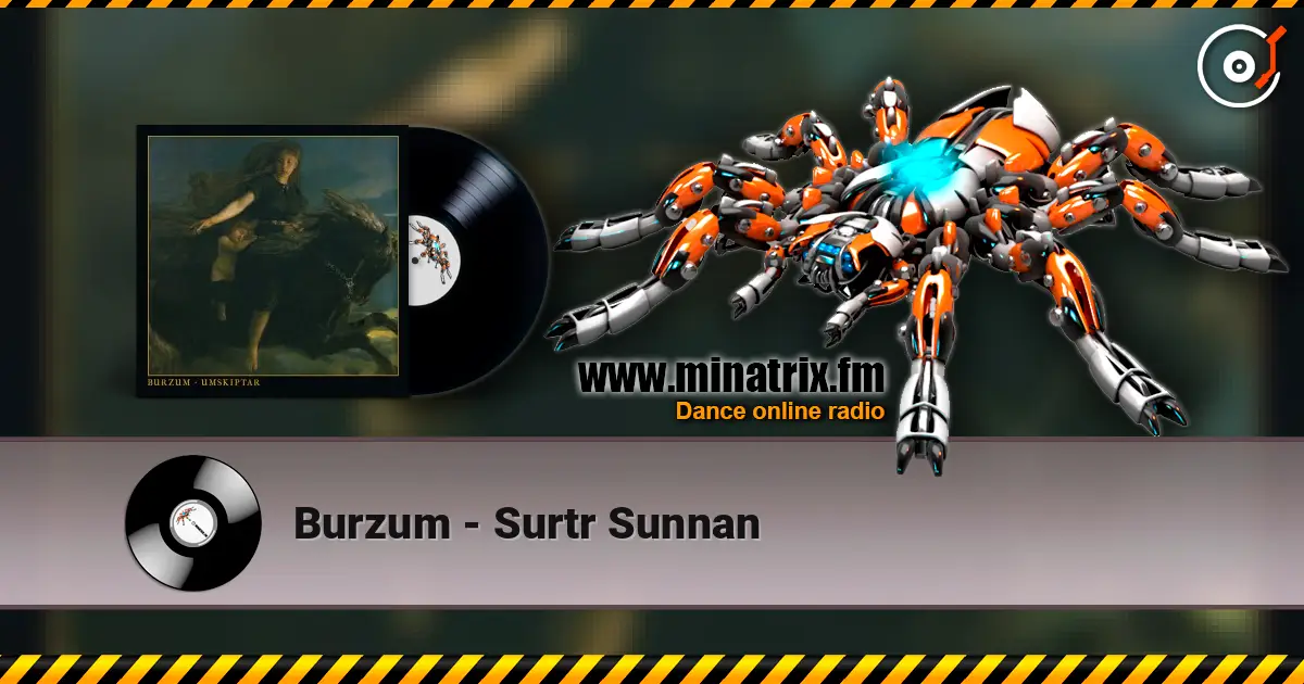 Burzum - Surtr Sunnan escuchar online en alta calidad | Minatrix.FM
