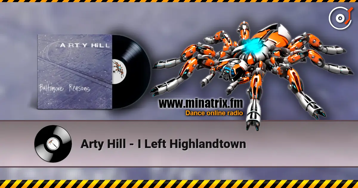 Arty Hill - I Left Highlandtown escuchar online en alta calidad | Minatrix.FM