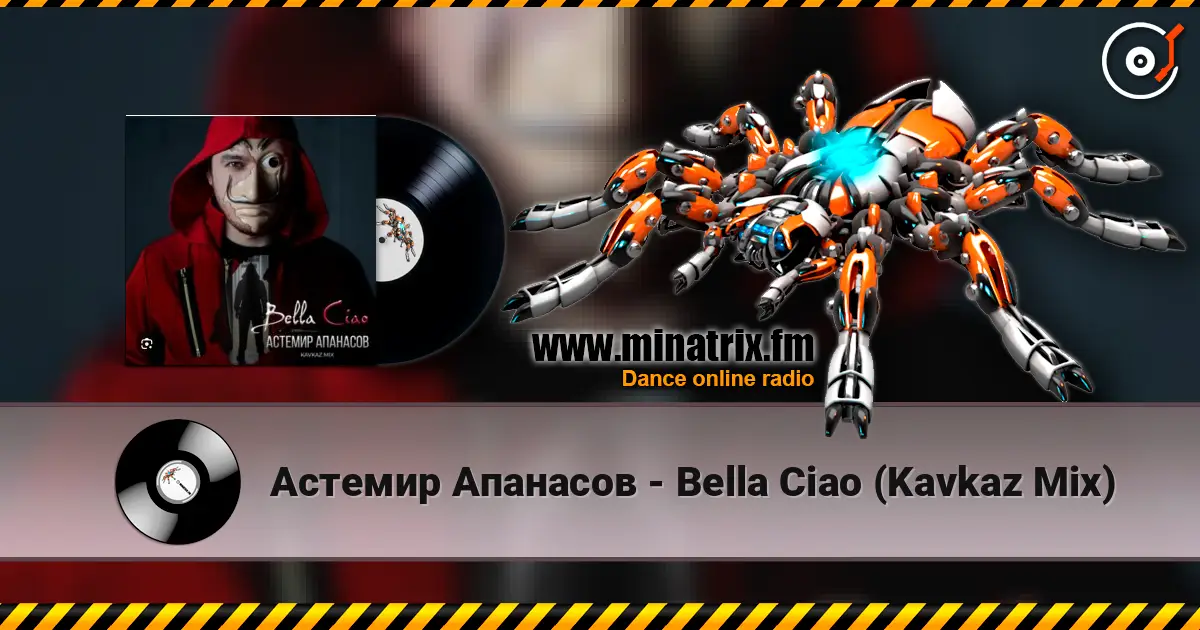 Астемир Апанасов - Bella Ciao (Kavkaz Mix) escuchar online en alta calidad | Minatrix.FM