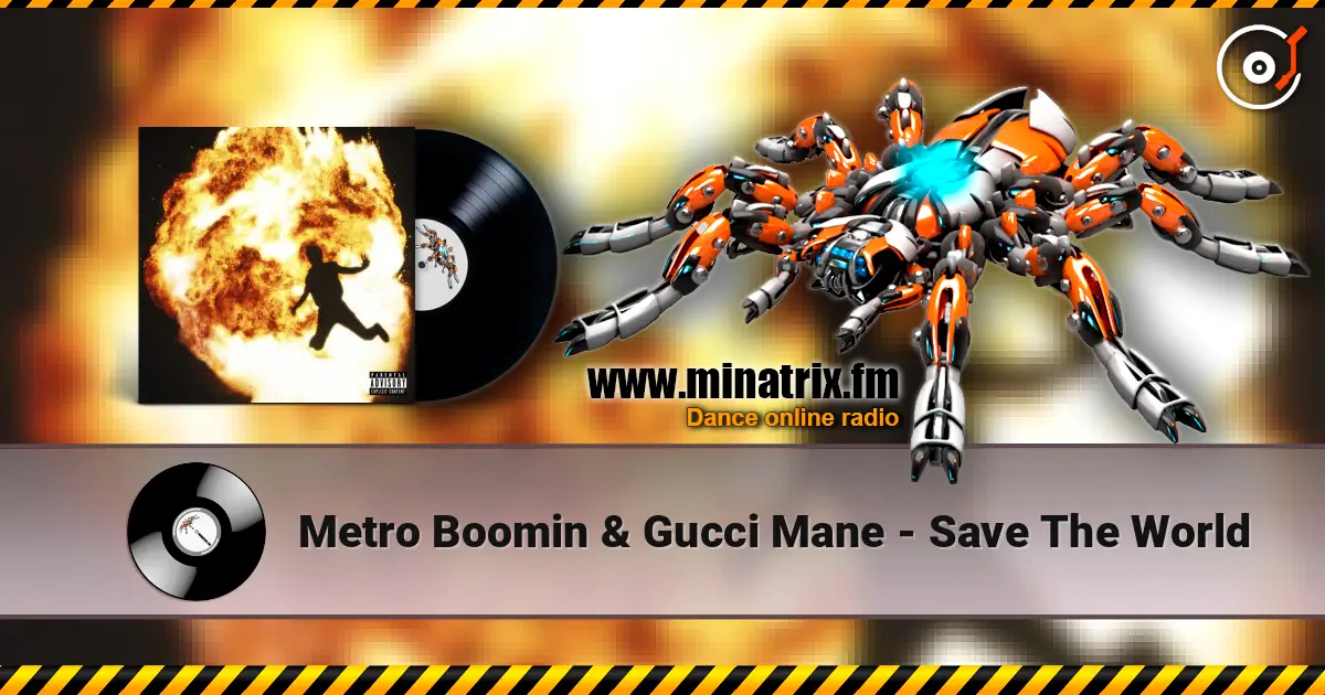 Metro Boomin & Gucci Mane - Save The World escuchar online en alta calidad | Minatrix.FM