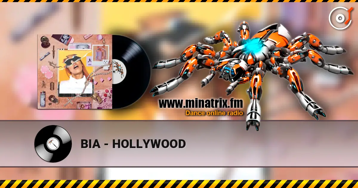 BIA - HOLLYWOOD escuchar online en alta calidad | Minatrix.FM