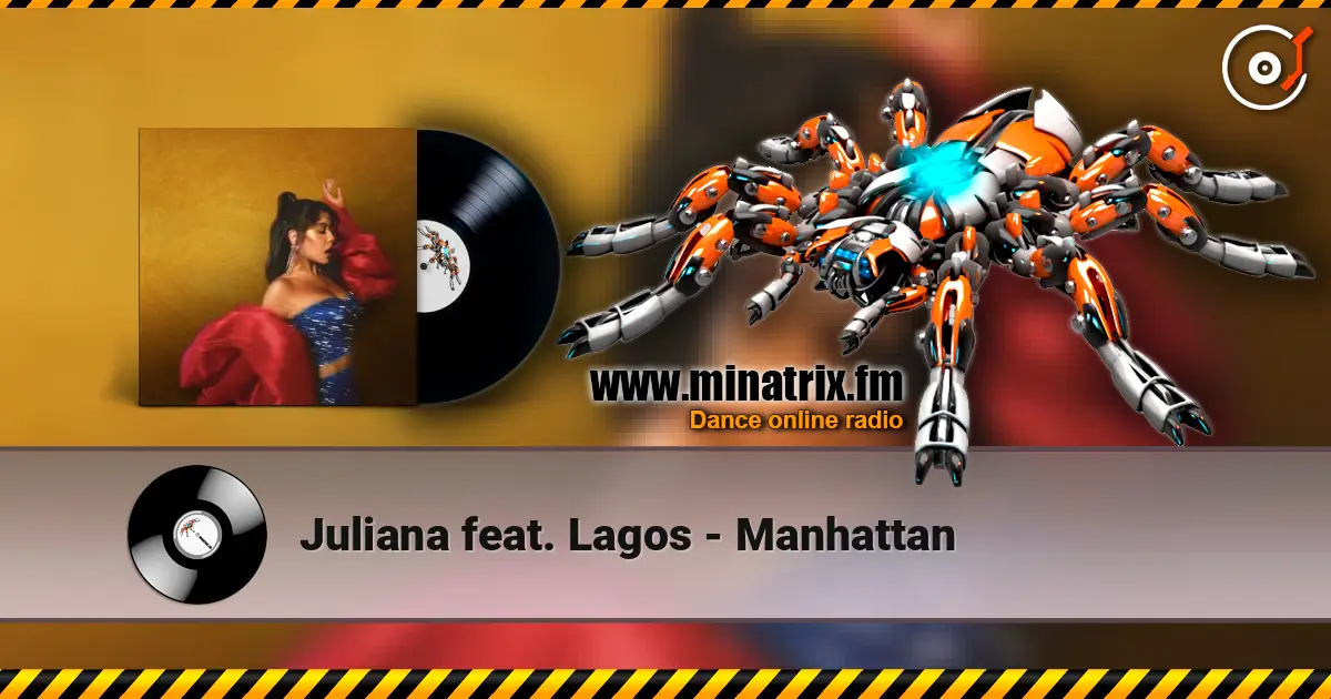 Juliana feat. Lagos - Manhattan escuchar online en alta calidad | Minatrix.FM