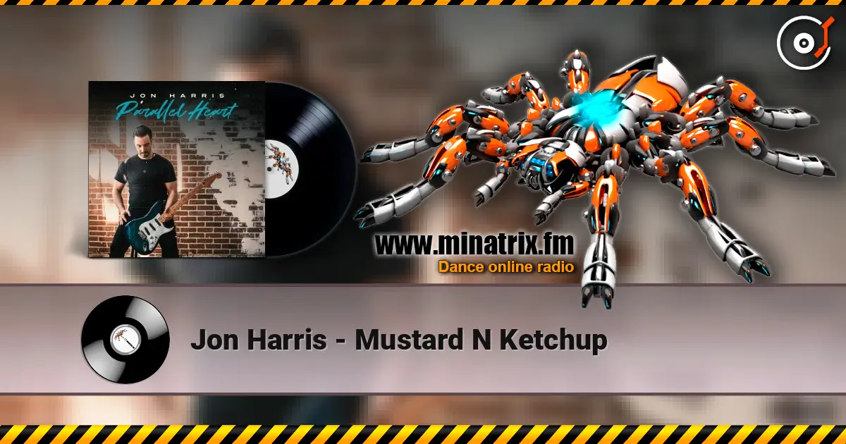 Jon Harris - Mustard N Ketchup listen online in high quality | Minatrix.FM