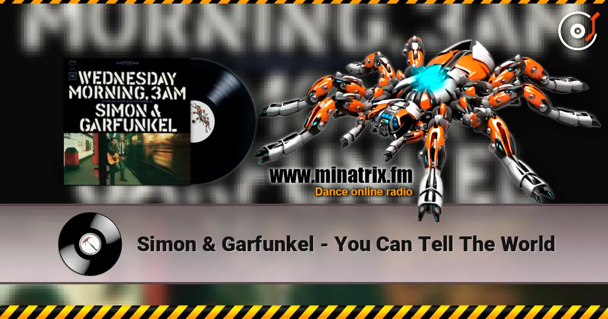 Simon & Garfunkel - You Can Tell The World escuchar online en alta calidad | Minatrix.FM