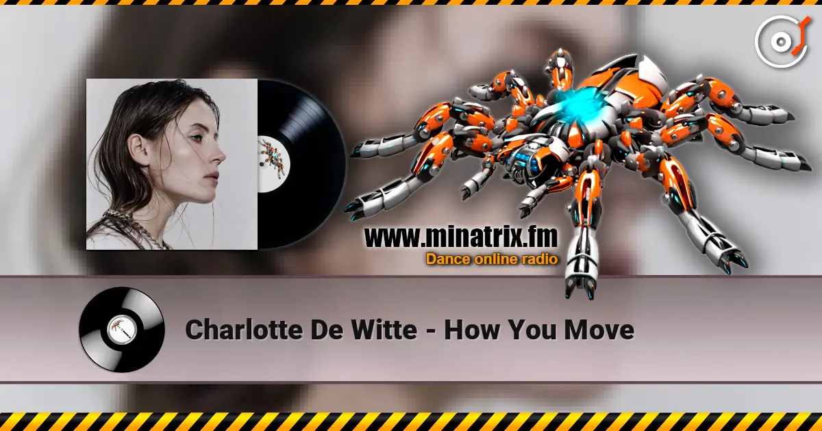 Charlotte De Witte - How You Move escuchar online en alta calidad | Minatrix.FM