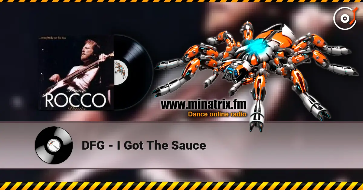 DFG - I Got The Sauce escuchar online en alta calidad | Minatrix.FM