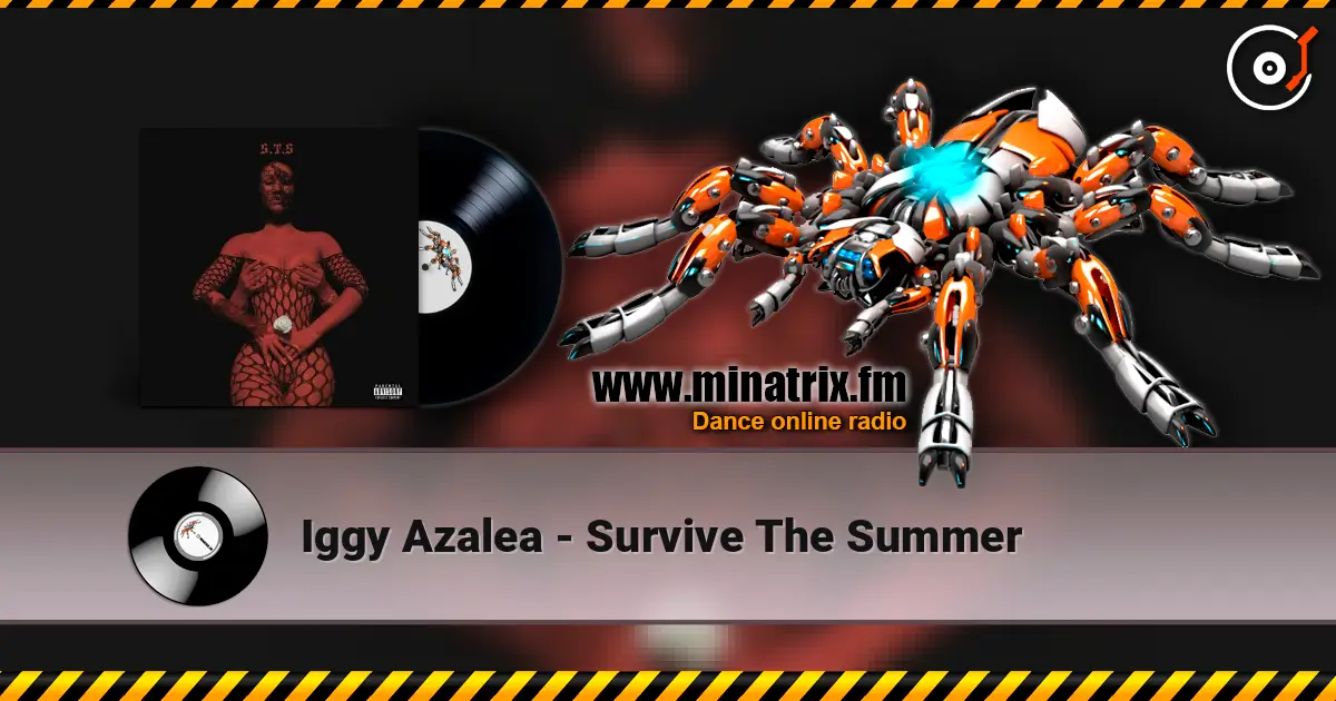 Iggy Azalea - Survive The Summer escuchar online en alta calidad | Minatrix.FM