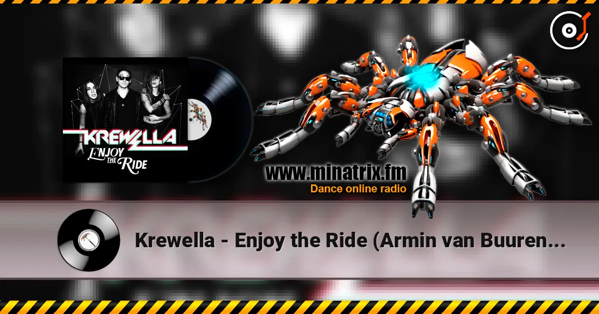 Krewella - Enjoy the Ride (Armin van Buuren Remix) escuchar online en alta calidad | Minatrix.FM