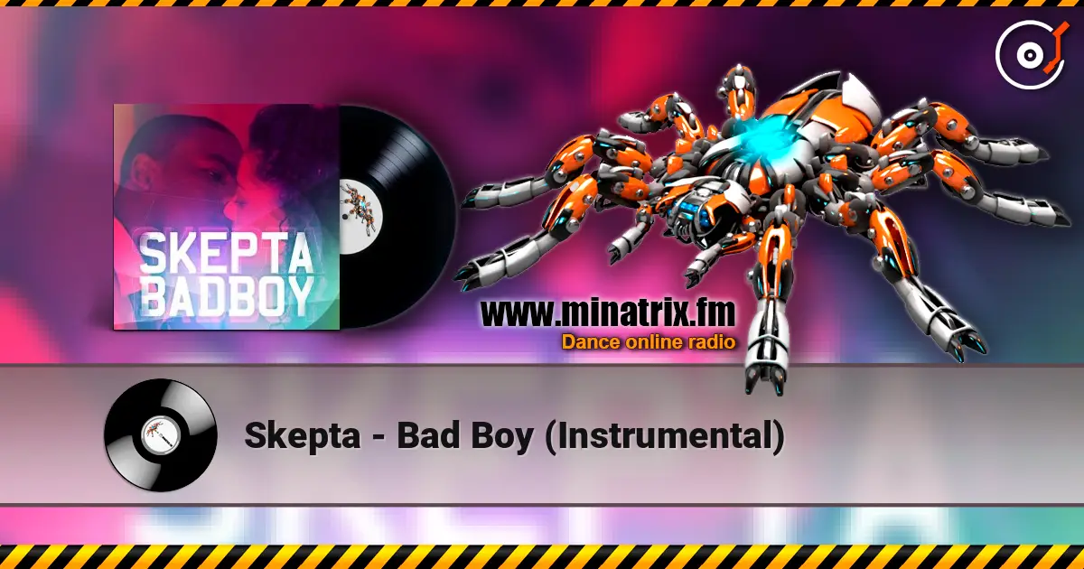 Skepta - Bad Boy (Instrumental) escuchar online en alta calidad | Minatrix.FM