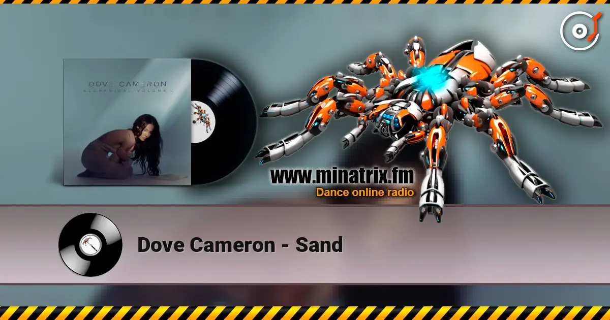 Dove Cameron - Sand escuchar online en alta calidad | Minatrix.FM