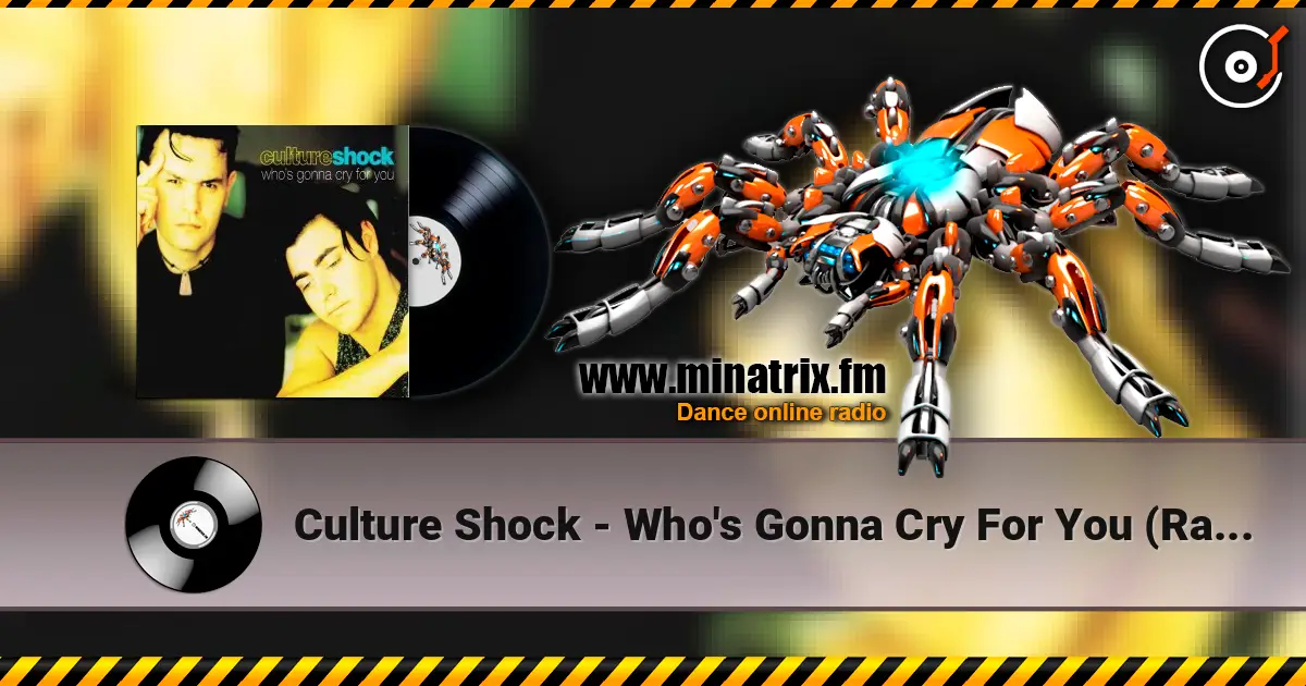 Culture Shock - Who's Gonna Cry For You (Radio Mix) слухати онлайн у високій якості | Minatrix.FM