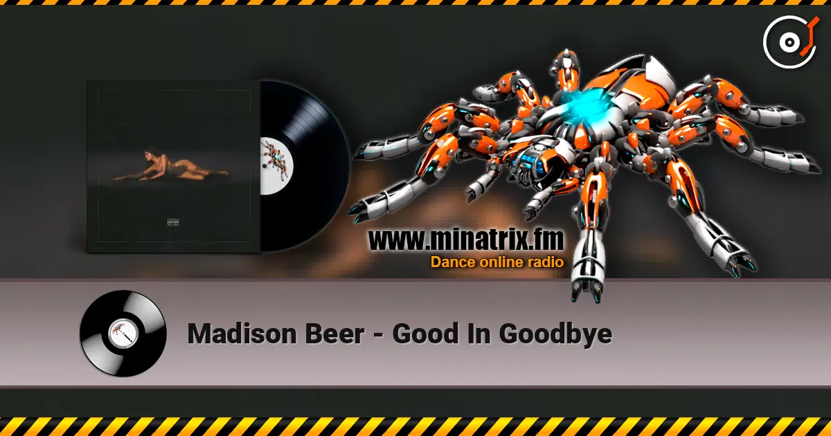 Madison Beer - Good In Goodbye escuchar online en alta calidad | Minatrix.FM