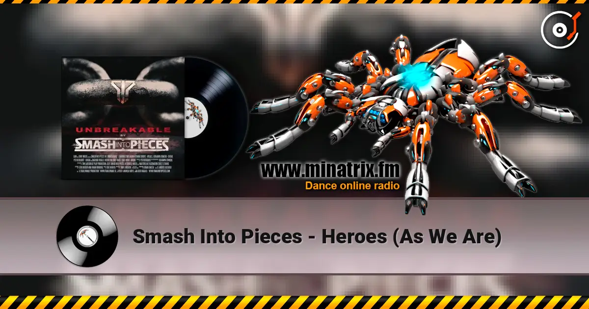 Smash Into Pieces - Heroes (As We Are) listen online in high quality | Minatrix.FM