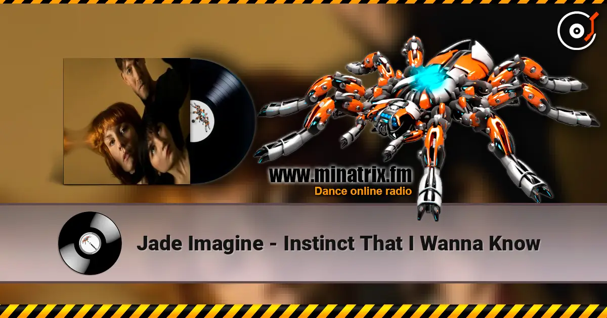 Jade Imagine - Instinct That I Wanna Know escuchar online en alta calidad | Minatrix.FM