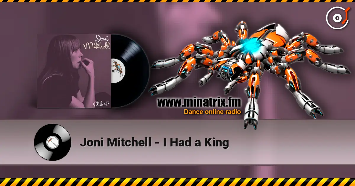 Joni Mitchell - I Had a King escuchar online en alta calidad | Minatrix.FM