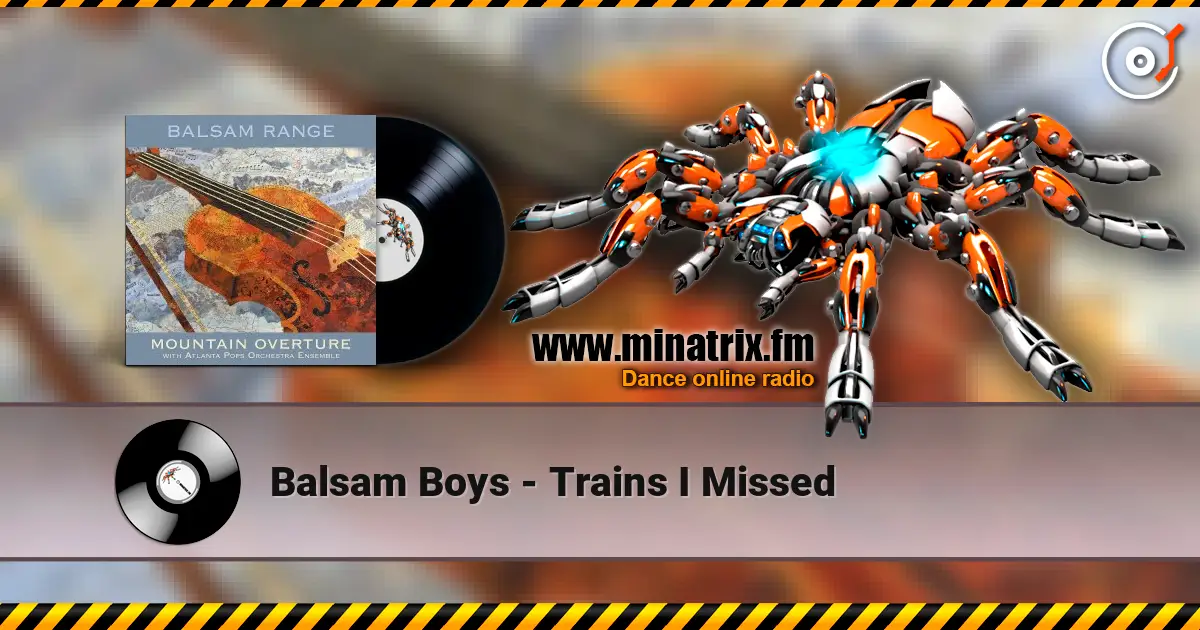 Balsam Boys - Trains I Missed listen online in high quality | Minatrix.FM
