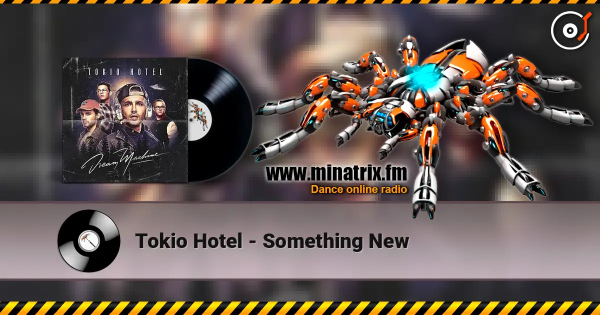 Tokio Hotel - Something New listen online in high quality | Minatrix.FM