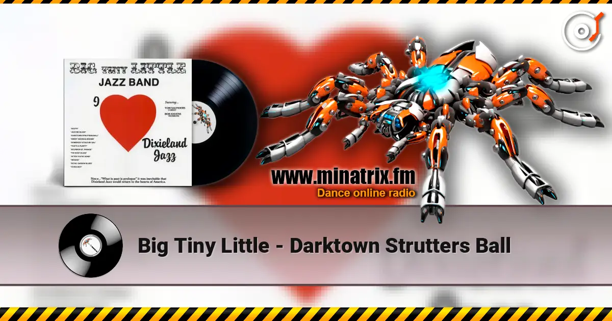 Big Tiny Little - Darktown Strutters Ball слухати онлайн у високій якості | Minatrix.FM