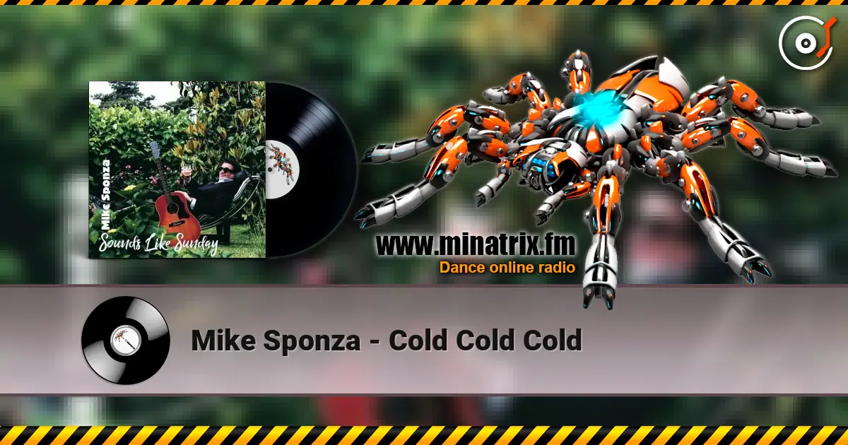 Mike Sponza - Cold Cold Cold escuchar online en alta calidad | Minatrix.FM