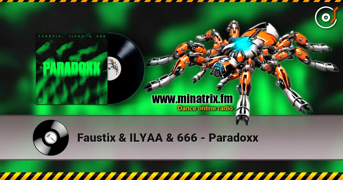 Faustix & ILYAA & 666 - Paradoxx escuchar online en alta calidad | Minatrix.FM