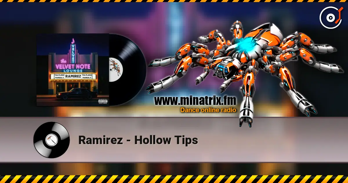 Ramirez - Hollow Tips escuchar online en alta calidad | Minatrix.FM
